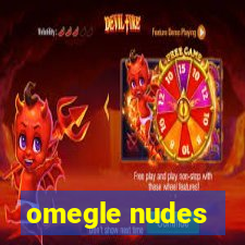 omegle nudes